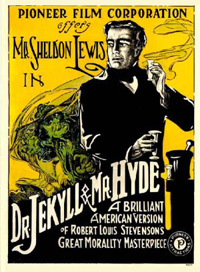 Dr. Jekyll and Mr. Hyde, starring Sheldom Lewis