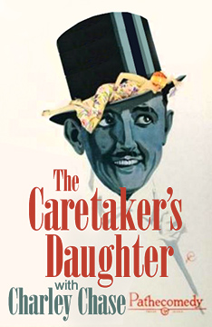 The Caretaker's Daughter, with Charley Chase
